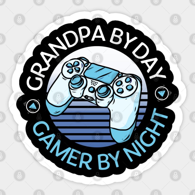 Grandpa By Day Gamer By Night Cool Gaming Quote Sticker by hudoshians and rixxi